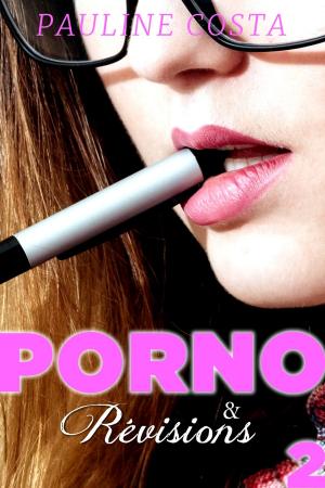 Cover of the book Porno & Révisions - Jour 2 by Viktoria Skye