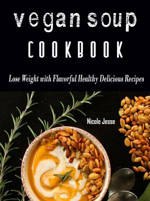 Cover of the book Vegan Soup Cookbook by Kelly Jenner