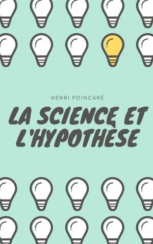 Cover of the book La Science et l'Hypothèse by René de Pont-Jest
