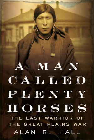 Cover of the book A Man Called Plenty Horses by Patrick Delaforce