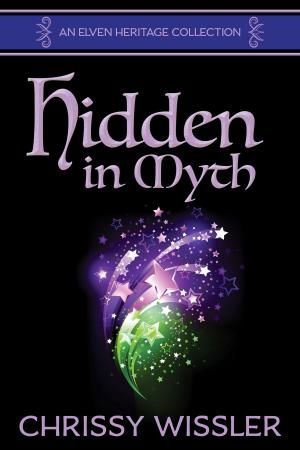 Cover of the book Hidden in Myth by Chrissy Wissler