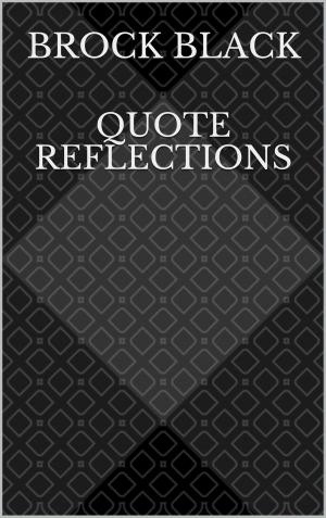 Cover of the book Quote Reflections by JohnA Passaro