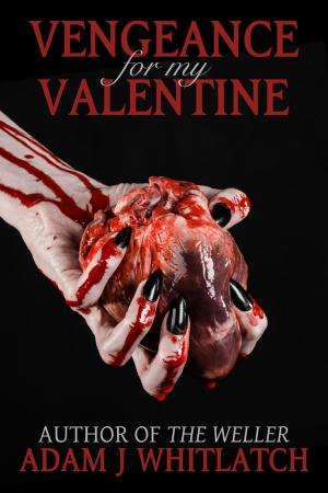 Cover of the book Vengeance For My Valentine by David Forrest