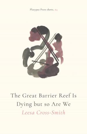 bigCover of the book The Great Barrier Reef Is Dying but so Are We by 