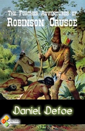 Cover of the book The Further Adventures of Robinson Crusoe by Henry Rider Haggard