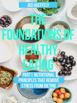 Cover of the book The Foundations of Healthy Eating by The Total Evolution