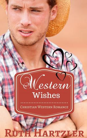 bigCover of the book Western Wishes (Christian Western Romance) by 