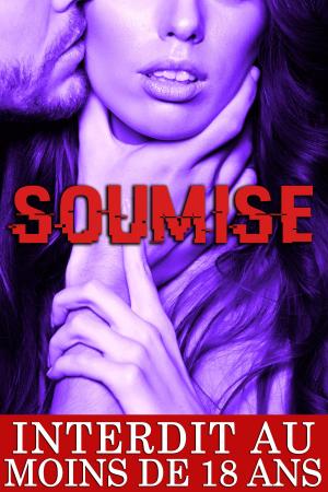 Cover of the book SOUMISE... by Amy Gamet
