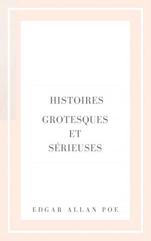 Cover of the book Histoires grotesques et sérieuses by Grandpa Casey
