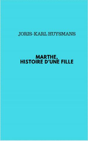 Cover of the book MARTHE, HISTOIRE D’UNE FILLE by Thomas Mann