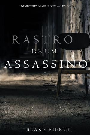 Cover of the book Rastro de um Assassino (Um Mistério de Keri Locke--Livro 2) by Heather Day Gilbert