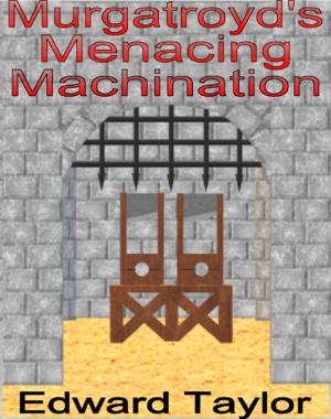Cover of the book Murgatroyd's Menacing Machination by Leah Fletcher
