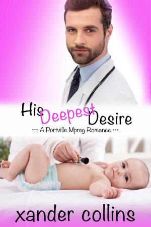 Cover of the book His Deepest Desire: A Portville Mpreg Romance by Mike Leonetti