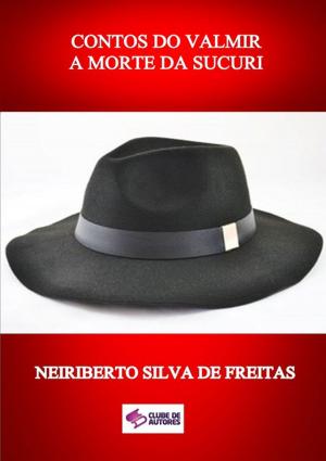 Cover of the book Contos Do Valmir A Morte Da Sucuri by Cássio Maia
