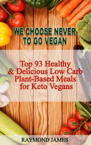 Cover of the book We Choose Never To Go Vegan by Gena Hamshaw