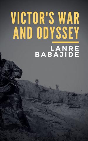 Cover of the book Victor's War and Odyssey by David Oluleye
