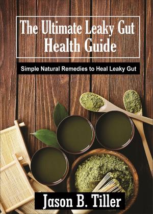 Cover of the book The Ultimate Leaky Gut Health Guide by Wilkie Collins