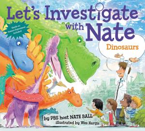 Cover of Let's Investigate with Nate #3: Dinosaurs