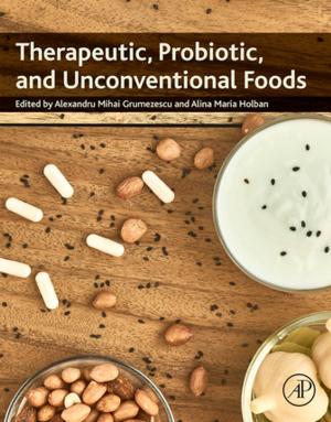 Cover of the book Therapeutic, Probiotic, and Unconventional Foods by Chris M. Wood, Anthony P. Farrell, Colin J. Brauner