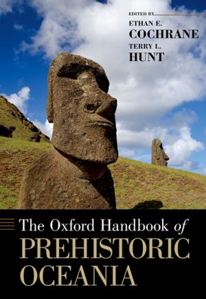 Cover of the book The Oxford Handbook of Prehistoric Oceania by David H. Barlow, Michelle G. Craske