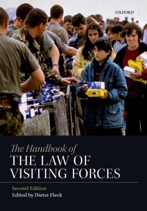 Cover of the book The Handbook of the Law of Visiting Forces by Jens Meierhenrich