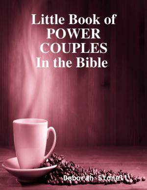 Cover of the book Little Book of Power Couples In the Bible by ExecVisa
