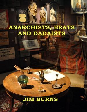 Book cover of Anarchists, Beats and Dadaists
