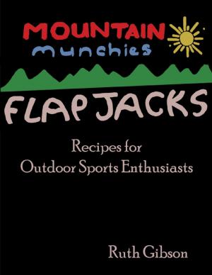 Book cover of Mountain Munchies: Flapjacks - Recipes for Outdoor Sports Enthusiasts