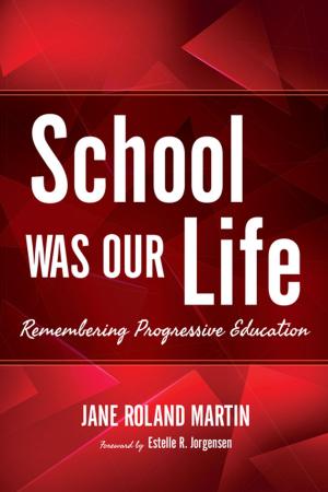 Cover of the book School Was Our Life by Jim McClellan