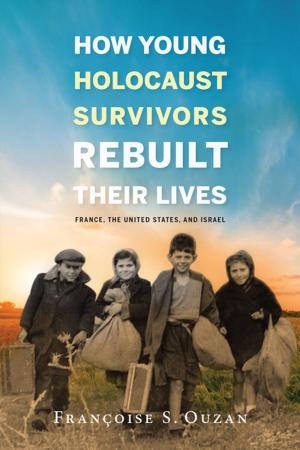 Cover of the book How Young Holocaust Survivors Rebuilt Their Lives by Michael Brenner, Derek J. Penslar