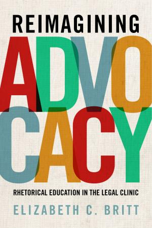 Cover of the book Reimagining Advocacy by James Cane