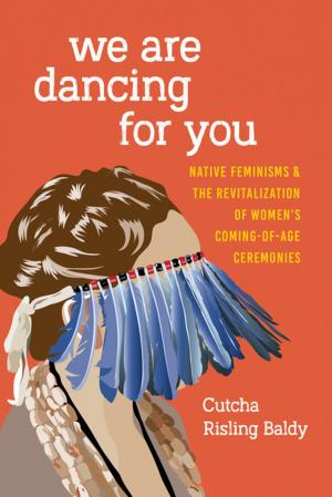 Cover of the book We Are Dancing for You by 