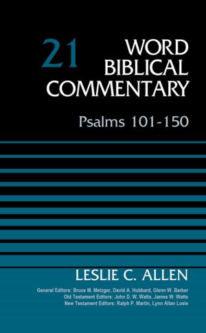 Cover of the book Psalms 101-150, Volume 21 by Dr. Richard Bauckham, David Allen Hubbard, Glenn W. Barker, John D. W. Watts, Ralph P. Martin