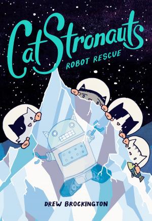 Book cover of CatStronauts: Robot Rescue