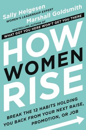 Cover of the book How Women Rise by Joanne Lipman, Melanie Kupchynsky