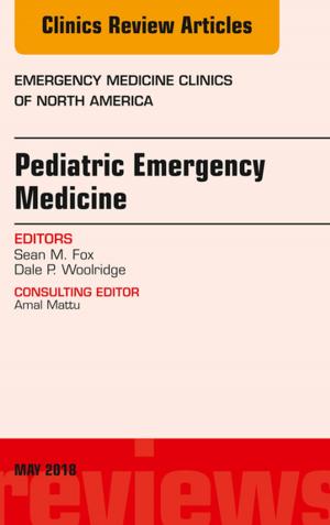 Cover of the book Pediatric Emergency Medicine, An Issue of Emergency Medicine Clinics of North America, E-Book by Parveen Kumar, DBE, BSc, MD, DM, DEd, FRCP, FRCP(L&E), FRCPath, FIAP, Michael L Clark, MD, FRCP