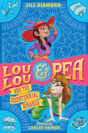 Cover of the book Lou Lou and Pea and the Bicentennial Bonanza by Mats Wahl