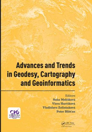 Cover of the book Advances and Trends in Geodesy, Cartography and Geoinformatics by Stephen Brennan