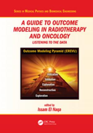 Cover of the book A Guide to Outcome Modeling In Radiotherapy and Oncology by J.N. Martin