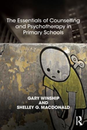 Cover of the book The Essentials of Counselling and Psychotherapy in Primary Schools by Sue A. Walker, Mary Jane Smart, P. Diane Frey