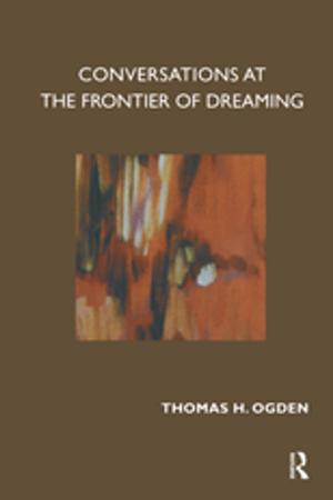 Cover of the book Conversations at the Frontier of Dreaming by Lars R. Bergman, David Magnusson, Bassam M. El Khouri