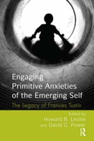 Cover of the book Engaging Primitive Anxieties of the Emerging Self by Sylvia Webb