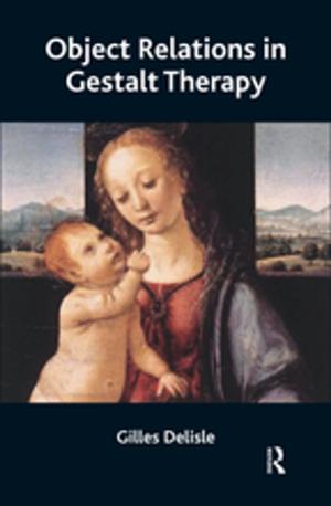 Cover of the book Object Relations in Gestalt Therapy by Andrea Lefebvre, Richard W. Sears, Jennifer M. Ossege