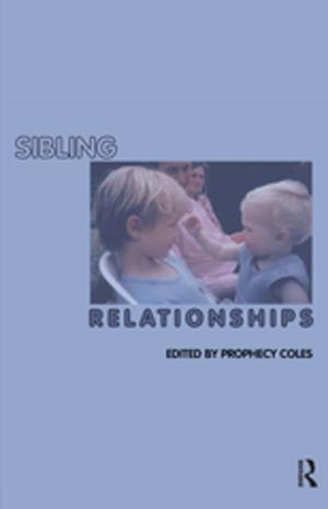 Cover of the book Sibling Relationships by Richard P. F. Holt, Steven Pressman