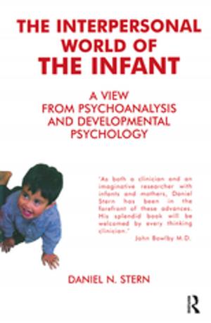 Cover of the book The Interpersonal World of the Infant by Matthew R. Kerbel, Christopher J. Bowers