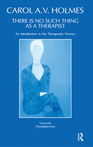 Cover of the book There Is No Such Thing As A Therapist by Rosa Balfour