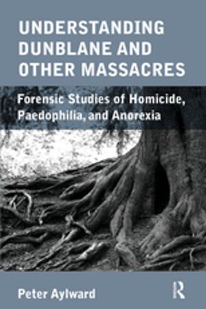 Cover of the book Understanding Dunblane and other Massacres by Penzer