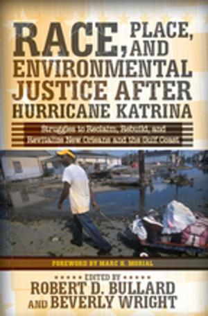 Cover of the book Race, Place, and Environmental Justice After Hurricane Katrina by Jonathan Morris Augustine