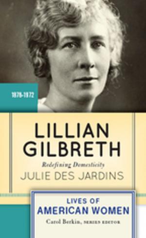 Cover of the book Lillian Gilbreth by Geraint G. Howells, Thomas Wilhelmsson