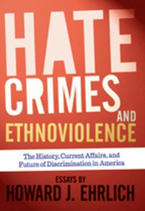 Cover of the book Hate Crimes and Ethnoviolence by Mitchell Ash, Thomas Sturm